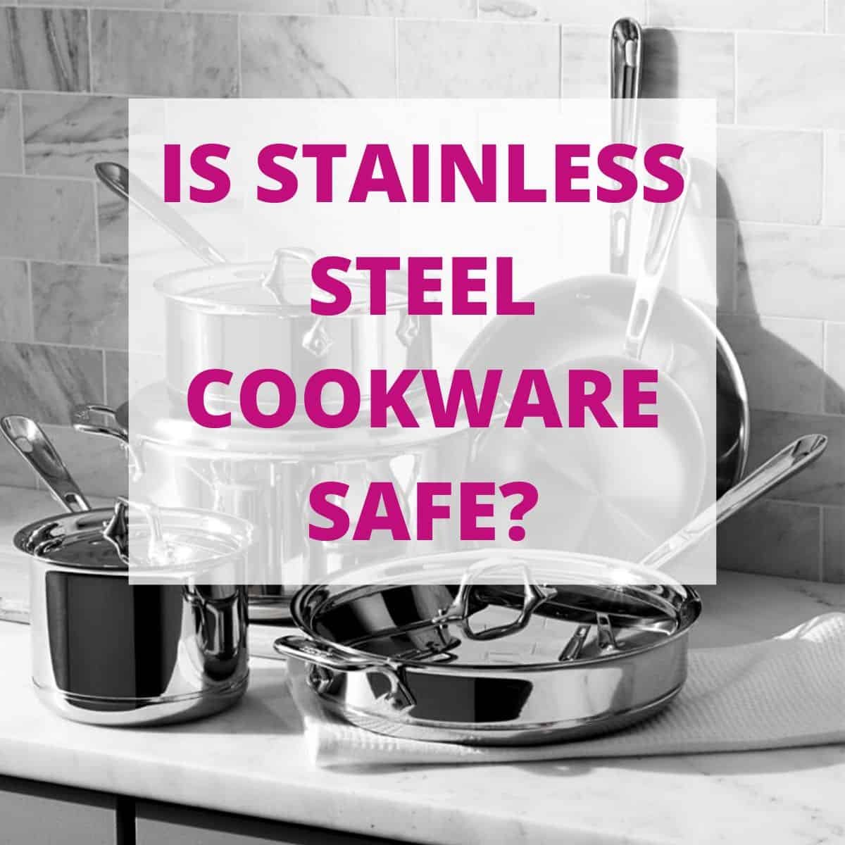What Cookware Is Safest For Cooking